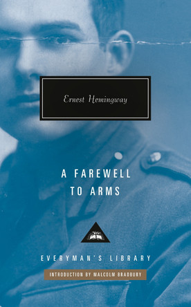 A Farewell to Arms: Introduction by Malcolm Bradbury by Ernest Hemingway 9781101908518