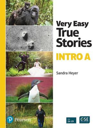 Very Easy True Stories: A Picture-Based First Reader by Sandra Heyer