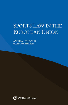 Sports Law in the European Union by Andrea Cattaneo 9789403526133