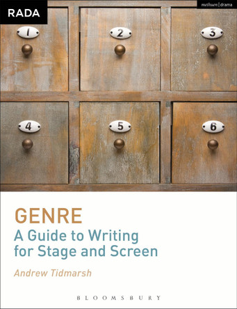 Genre: A Guide to Writing for Stage and Screen by Andrew Tidmarsh 9781408185827