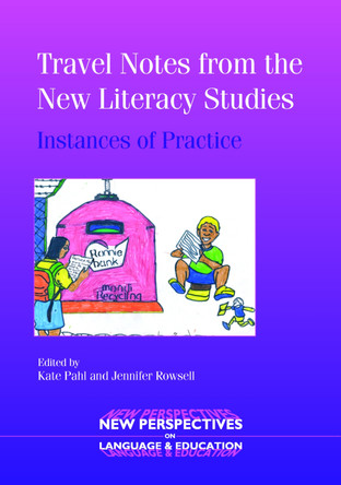 Travel Notes from the New Literacy Studies: Instances of Practice by Kate Pahl 9781853598623