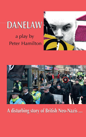 Danelaw: A disturbing Story of British Neo-Nazis ... by Peter Hamilton 9781909465909