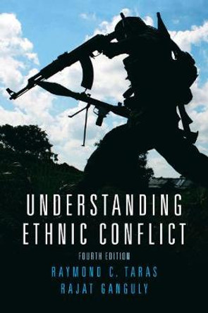 Understanding Ethnic Conflict by Raymond Taras