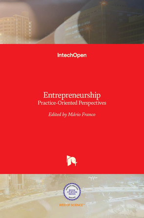 Entrepreneurship: Practice-Oriented Perspectives by Mario Franco 9789535127604