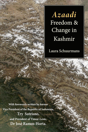 Azaadi, Freedom and Change in Kashmir by Laura Schuurmans 9781914390104