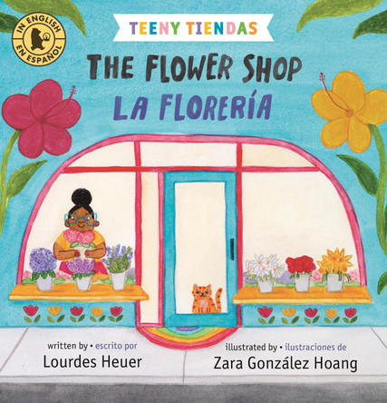 Teeny Tiendas: The Flower Shop/La florería by Lourdes Heuer 9781536226607