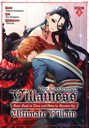 The Condemned Villainess Goes Back in Time and Aims to Become the Ultimate Villain (Manga) Vol. 3 by Bakufu Narayama 9781685795290