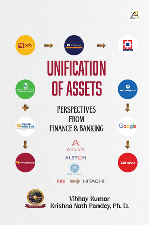 Unification of Assets: Perspectives from Finance & Banking by Vibhay Kumar Krishna Nath Pandey 9789358962826