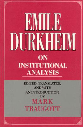 On Institutional Analysis by Emile Durkheim