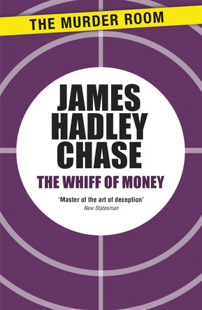 The Whiff of Money by James Hadley Chase 9781471903663