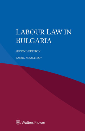 Labour Law in Bulgaria by Vassil Mrachkov 9789403527208
