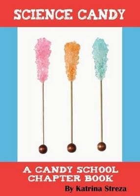 Science Candy by Katrina Streza 9781623953782
