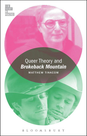Queer Theory and Brokeback Mountain by Matthew Tinkcom 9781501318818
