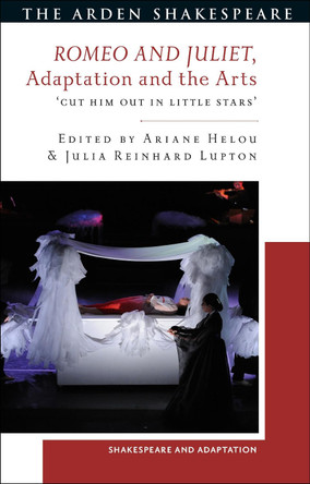 Romeo and Juliet in Diaspora by Dr Julia Reinhard Lupton 9781350109209