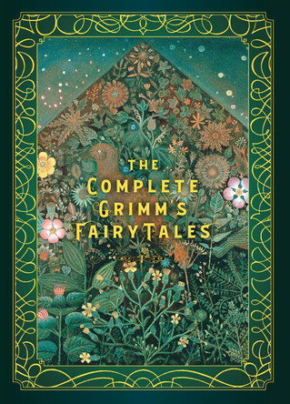 The Complete Grimm's Fairy Tales by Jacob Grimm 9781631067181