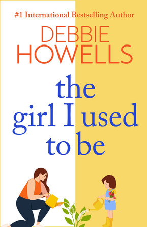 The Girl I Used To Be by Debbie Howells 9781804150177