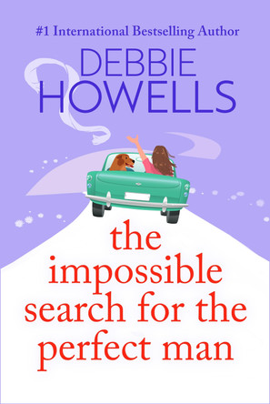 The Impossible Search for the Perfect Man: A completely heartbreaking, uplifting book club read from Debbie Howells for 2023 by Debbie Howells 9781805492504