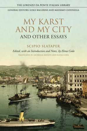 My Karst and My City and Other Essays by Scipio Slataper 9781487508227