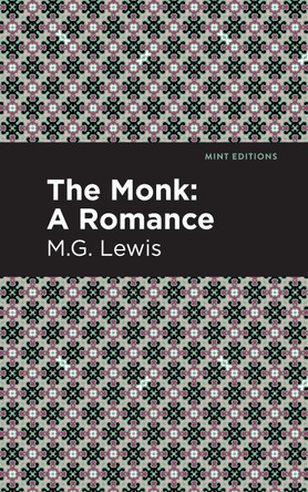 The Monk: A Romance by M.G. Lewis 9781513279169
