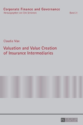 Valuation and Value Creation of Insurance Intermediaries by Claudia Max 9783631670170