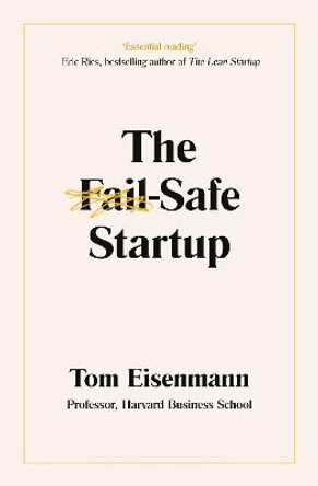 The Fail-Safe Startup by Tom Eisenmann