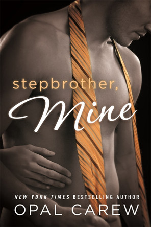 Stepbrother, Mine by Opal Carew 9781250052858