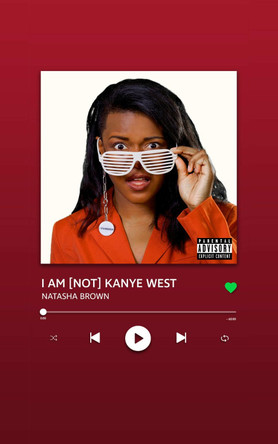 I AM [NOT] KANYE WEST by Natasha Brown 9781916356108