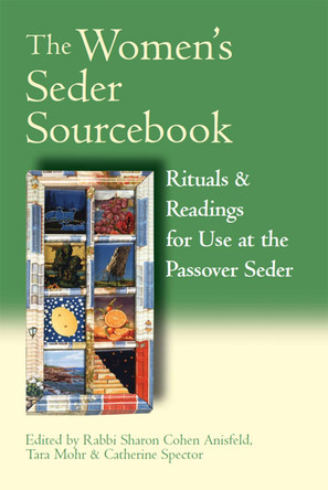 The Women's Seder Sourcebook: Rituals & Readings for Use at the Passover Seder by Tara Mohr 9781683364573