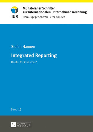 Integrated Reporting: Useful for investors? by Stefan Hannen 9783631732472