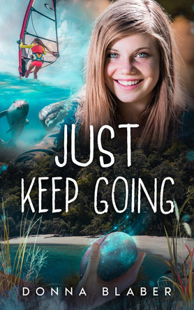 Just Keep Going by Donna Blaber 9781927229781