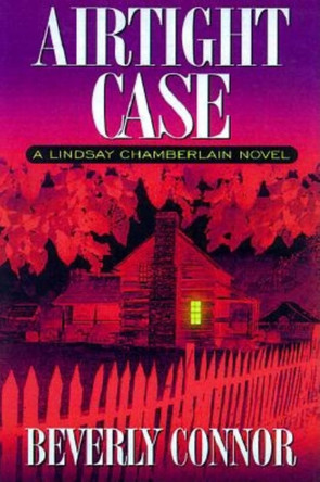 Airtight Case: A Lindsay Chamberlain Novel by Beverly Connor 9781581821239