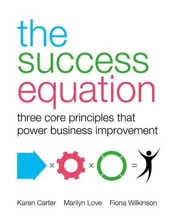 The Success Equation: Three core principles that power business improvement by Karen Carter 9781781333990