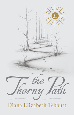The Thorny Path by Diana Elizabeth Tebbutt 9781916572782