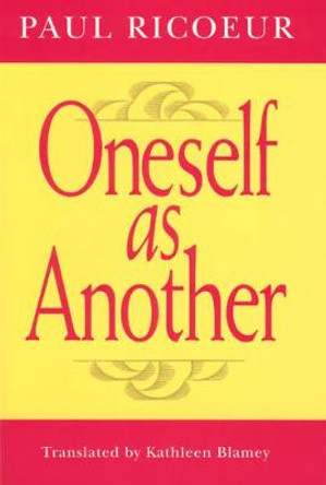 Oneself as Another by Paul Ricoeur