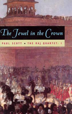 Jewel in the Crown by Paul Scott