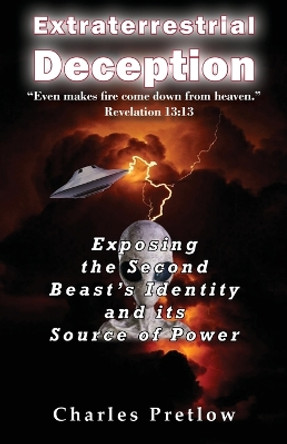 Extraterrestrial Deception by Charles Pretlow 9781943412112