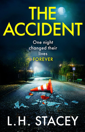 The Accident by L. H. Stacey 9781785138577