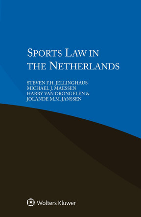 Sports Law in the Netherlands by Steven F. H. Jellinghaus 9789041133083