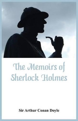 The Memoirs of Sherlock Holmes by Sir Arthur Conan Doyle 9789385505300