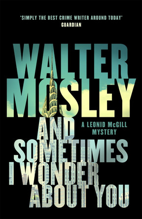 And Sometimes I Wonder About You by Walter Mosley 9781474600910