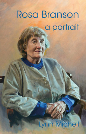 Rosa Branson: A Portrait by Lynn Michell 9781838060350