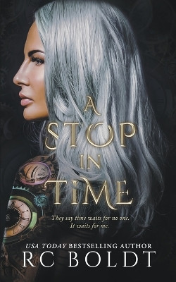 A Stop in Time by Rc Boldt 9798215612163