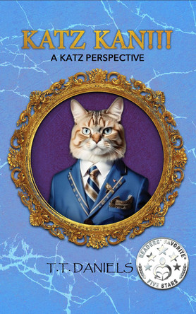 KATZ KAN!!!: A Katz Perspective by T.T. Daniels 9781738565009