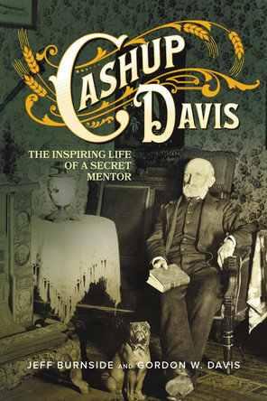 Cashup Davis: The Inspiring Life of a Secret Mentor by Jeff Burnside 9781638640059