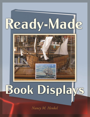 Ready-Made Book Displays by Nancy M. Henkel 9781598848625