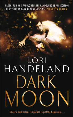 Dark Moon by Lori Handeland 9781447256045