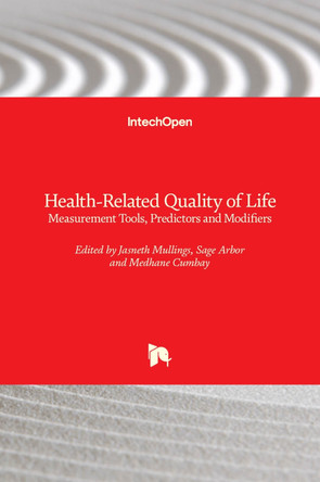Health-Related Quality of Life: Measurement Tools, Predictors and Modifiers by Jasneth Mullings 9781839690204