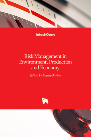 Risk Management in Environment, Production and Economy by Matteo Savino 9789533073132