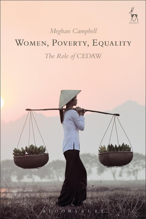 Women, Poverty, Equality: The Role of CEDAW by Meghan Campbell 9781509909742