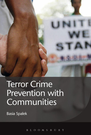 Terror Crime Prevention with Communities by Basia Spalek 9781849664813